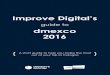 Improve Digital’s · Improve Digital’s dmexco 2016 A short guide to help you make the most {out of your trip to Cologne {guide to. communication@improvedigital.com HQ: +31 202