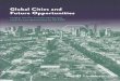 Global Cities and Future Opportunities€¦ · rate is forecast to reach 93% by 2050.ii This urbanisation, however, is highly localised with most of the population concentrated around