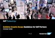 Exhibitor Graphic Design Guidelines for SAP Partners › sa_te_materials › ... · Table of Contents 3 Introduction Overview 4 Exhibitor Objectives Brand. Message. Promotion. 5 Brand