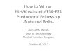 How to Win an NIH/Kirschstein/F30-F31 Predoctoral ... · Letters of Recommendation •Send an email to each letter writer. Don’t forget to attach the reference form. • Thank you