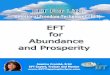 EFT For Lifedownloads.eftforlife.com/emotionalfreedom/Bonus/AbundanceAndPr… · EFT For Life Emotional Freedom Techniques Abundance and Prosperity with EFT Jeanine Crombé, B Ed