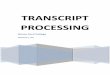 TRANSCRIPT PROCESSING · Unofficial College Transcript: Provided for students personal records. Cannot be used to evaluate and post transfer credit. (See Official College Transcript)