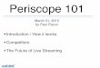 Periscope - vabletPeriscope saves your broadcasts, no matter how brief, for 24 hours, while Meerkat users are given the option to save streams to their phones, although they cannot