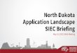 North Dakota Application Landscape SIEC Briefing Briefing-App Landscape... · • A cross-carrier push-to-talk voice smartphone application that would be used for non-critical communication