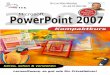 100230 Handbuch PowerPoint 2007 Kompaktkurs › Download › 100230_PowerPoint_2007... · 2017-11-23 · Microsoft Office PowerPoint 2007 besitzt keine Menüleisten oder Symbolleisten