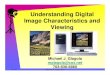 Understanding Digital Image Characteristics and Viewing › gasig › DigitalPhotography5.pdf3-10-07 ©Michael J. Glagola 2007 1 Michael J. Glagola mglagola@cox.net 703-830-6860 Understanding
