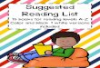 Suggested Reading List...suggest they read more at home with their child. Parents would like to buy books or get books from the library at their child's reading level but they don't