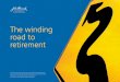 The winding road to retirement › dciia.org › resource › collection › C461... · 2018-10-17 · The winding road to retirement John Hancock Life Insurance Company (U.S.A.)