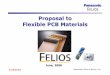 Proposal to Flexible PCB Materials Felios Flexible PCB.pdf · Flexible PCB part Low Flow Prepreg R-1551L Proposal 1 2Layer FCCL R-F775 R-F785 R-F705 2-2. Total Solution for Rigid