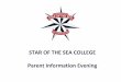 STAR OF THE SEA COLLEGE Parent Information Evening€¦ · Jacqui Davies and Liz Chambers Johnston Madelyn Kitson and Daryl Lyon Carroll. Deputy Principals Chris Burn Deputy Principal,