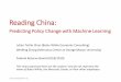 Reading China - Policy Change Index•Readership is dropping overtime. • Government officials are required to read the People’s Daily. policychangeindex.org . Other applications