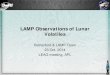 LAMP Observations of Lunar Volatiles - USRA-Houston€¦ · – Total photon maps (photons/cm2/sr/nm) – Wavelengths (68 wavelength bins, 2-nm wide, between 57.57 nm and 193.57 nm,