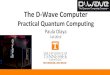 Paula Olaya Practical Quantum Computingweb.eecs.utk.edu/~bmaclenn/Classes/494-594-UC-F19/...3. Quantum tunneling allows the traveler to pass through hills—rather than be forced to
