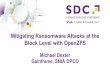 Mitigating Ransomware Attacks at the Block Level …...2017 Storage Developer Conference. © Michael Dexter. All Rights Reserved. 1 Mitigating Ransomware Attacks at the Block Level