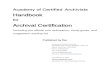 Handbook - Welcome to the Academy of Certified Archivists...ACA Background and History The ACA is a not-for-profit, voluntary, and independent accrediting agency. Although archives