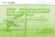 GRE BIOCHEMISTRY TEST PRACTICE B Biochemistry, Cell... Biology, and Molecular Biology and Genetics)
