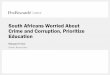 South Africans Worried About Crime and Corruption, Prioritize … › ... › 2016-11-17-pew-presentati… · 17-11-2016  · Gap between rich and poor Crime Lack of clean drinking