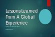 Lessons Learned From A Global Experience · Lessons Learned From A Global Experience SCIENCE, STRUCTURES AND SUPPORT DR KEITH SPENCER. Background- Me ... The 3 S’s Science 