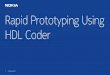 Rapid Prototyping Using HDL Coder - MathWorks · 33 © Nokia 2016  Nokia vision Expanding the human possibilities of the connected