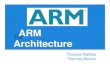 CA ARM Architecture Presentationmeseec.ce.rit.edu/551-projects/spring2012/2-1.pdf · What is the ARM Architecture? • Advanced RISC Machines • ARM is a 32-bit RISC ISA • Most