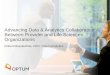 Advancing Data & Analytics Collaboration Between Provider ... · Analytics is a top of mind issue, with high potential >90% Provider IT executives view analytics as big source of
