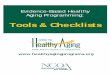 Evidence-Based Healthy Aging Programming...Working with its numerous partners, including theCenters for Disease Control and Prevention’s Healthy Aging Research Network, the Center