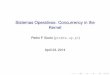 Sistemas Operativos: Concurrency in the Kernelpfs/aulas/so2014/at/10conc.pdf · Sistemas Operativos: Concurrency in the Kernel Pedro F. Souto (pfs@fe.up.pt) April 23, 2014. Agenda