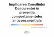 Implicarea Consiliului Concurentei in preventia comportamentelor … Antitrust... · 2019-11-08 · Conformarea cu legislaţiaconcurenţei SUBIECŢI: angajaţiiîntreprinderii(nu