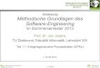 Vorlesung Methodische Grundlagen des Software-Engineering...1.1 EPKs 3 Methodische Grundlagen des Software-Engineering SS 2013 Ereignisgesteuerte Prozessketten (EPKs): Einordnung Geschäftsprozessmodellierung