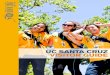 UC SANTA CRUZ viSiToR gUide - UCSC Admissions · (2015, Princeton Review) CUTTing-EDgE REsEaRCH Whether you’re visiting from a neighbor UC Santa Cruz is home to the following research