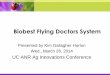 Biobest Flying Doctors Systemcesantabarbara.ucanr.edu/files/187630.pdf · Biobest Flying Doctors System Presented by Kim Gallagher Horton Wed., March 26, 2014 UC ANR Ag Innovations