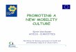 PROMOTING A NEW MOBILITY CULTURE...2 ACCESS - EUROCITIES • network of 140 local authorities • promoting a new mobility culture, while assisting cities to bring about a positive