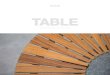TABLE - houe.com · appeal. HOUE offers both an outdoor and indoor collection, always meeting our high standards in terms of design, price and quality. HOUE IS A DANISH DESIGN HOUSE