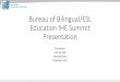 Bureau of Bilingual/ESL Education Slides•Parental participation •Districts must implement “effective means of outreach to parents” of ELLs •Districts must have regular meetings