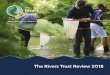 the umbrella body of the rivers trust movement where there’s … · 2018-09-05 · 10 11 Local case study - Yorkshire Dales Rivers Trust Working with farmers is an essential part
