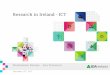 Research in Ireland - ICT - European Commission › research › iscp › pdf › sanfran-2013 › ICT... · 2015-08-11 · Centre Title INSIGHT Director Prof. Barry Smyth Lead Institution(s)