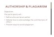 AUTHORSHIP PLAGIARISM - nas-sites.orgnas-sites.org/responsiblescience/files/2016/06/... · unattributed textual copying of another's work.” US Office of Research Integrity, Newsletter,