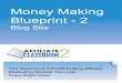 Money Making - miomobi.com · Blueprint - 2 Blog Site The Second of 3 Profit-Pulling Affiliate Marketing Models You Can Copy Right Now! Money Making
