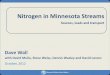 Nitrogen in Minnesota StreamsResearch continues on possible game-changers i.e. economically viable perennial energy crops Collaboration increasing Minnesota Nutrient Reduction Strategy