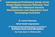 International Proficiency Study of the Single Radial ... International Proficiency Study of the Single Radial Immuno Diffusion Test (SRID) for Influenza Vaccine Manufacturers and Regulators