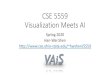 CSE 5559 Visualization Meets AIweb.cse.ohio-state.edu/~shen.94/5559/intro.pdfIt also entails applying data patterns towards effective decision making. •Principle of Data Visualization