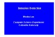 Intrusion Detection - Columbia University › ... › slides › intrusion_detection... · Intrusion Detection Techniques • Many IDSs use both: – Misuse detection: • use patterns