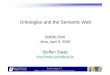 Ontologies and the Semantic Webbeaune/websem/ontoSemWebStaab.pdf · Origin and History • Ontology in Philosophy • a philosophical discipline, branch of philosophy ... Introduction