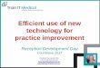 Efficient use of new technology for practice …...Presented by Katrina Otto Train IT Medical Pty Ltd katrina@trainitmedical.com.au Efficient use of new technology for practice improvement