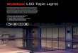 Outdoor LED Tape Lights - Amazon Web Servicesfiles/... · 2020-01-30 · Outdoor LED Tape Lights Our outdoor LED tape lights make it easy to add accent LED light-ing to outdoor and