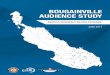 BOUGAINVILLE AUDIENCE II BOUGAINVILLE AUDIENCE STUDY RESEARCH REPORT Bougainville Audience Study - Niupela