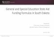 State Aid to General Education Funding Formula€¦ · Property Tax-Local Effort 9. Overhead Rate 10. Other Revenue. ... State Aid Fall Enrollment Count 4,470 Target Teacher Salary