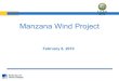 Manzana Wind Project - docs.cpuc.ca.gov · Manzana Application • CPCN authorizing PG&E to construct the Project and Gen-tie • Approve initial cost estimate of $911 million, including