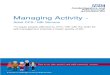 Managing Activity - CPFT ME/Activity... · Symptoms of fatigue & pain ... The dangers of a starter/finisher personality ... avoid flattening the battery and allow opportunities to