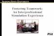 Fostering Teamwork: An Interprofessional Simulation Experience ¢â‚¬› wp...¢  2019-08-01¢  Fostering Teamwork: